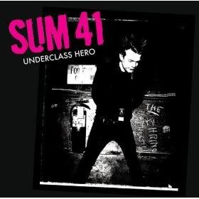 Sum 41 - Underclass Hero 2007